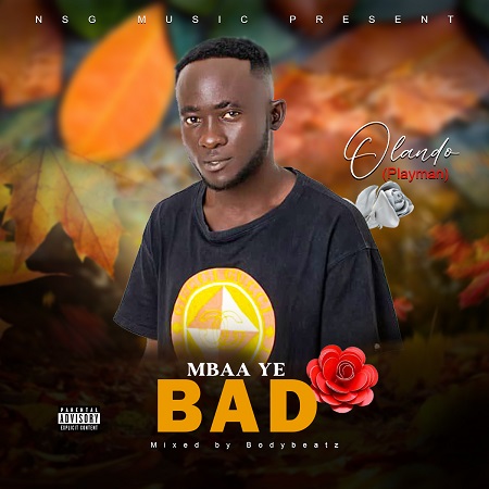 Olando – Mbaa Ye Bad (Mixed By BodyBeatz) Mp3 Download