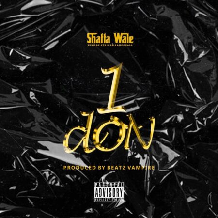 Shatta Wale - 1 Don | Mp3 Download Shatta Wale - 1 Don