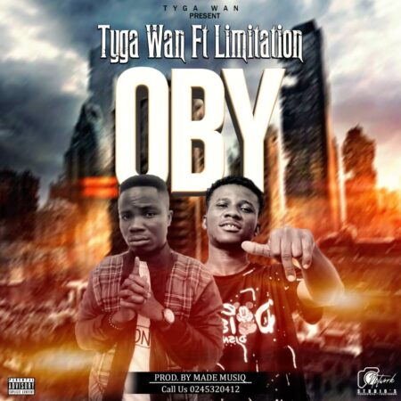 Tyga Wan - OBY Ft. Limitation (Prod. By Made MusiQ) Tyga Wan - OBY Ft. Limitation