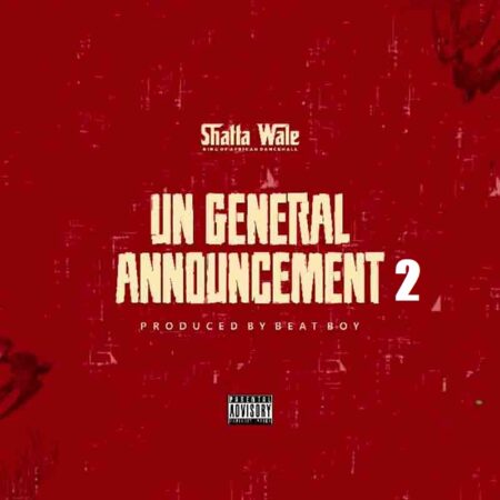 Shatta Wale – UN General Announcement 2 (Samini Diss)