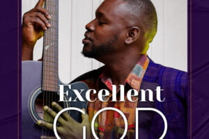 Kweku Degart – Excellent God