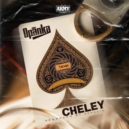 Opanka – Cheley (Prod. by Ephraim)