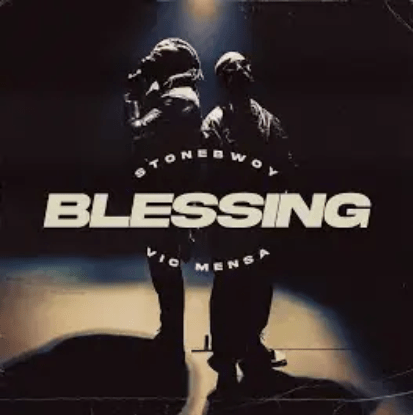 Stonebwoy - Blessing Ft Vic Mensa Stonebwoy - Blessing Ft Vic Mensa