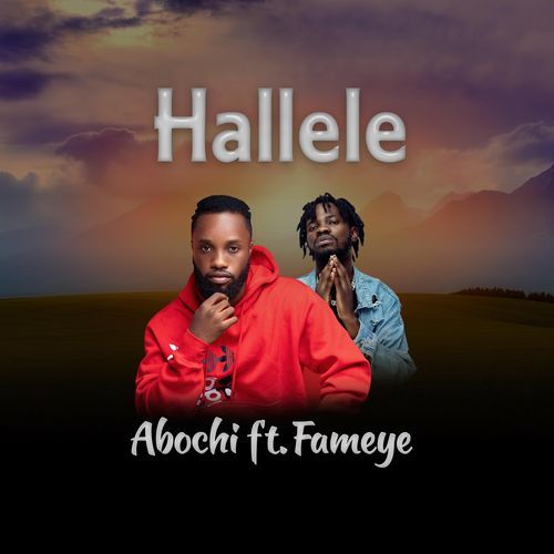 Abochi - Hallele Ft. Fameye Abochi - Hallele Ft. Fameye