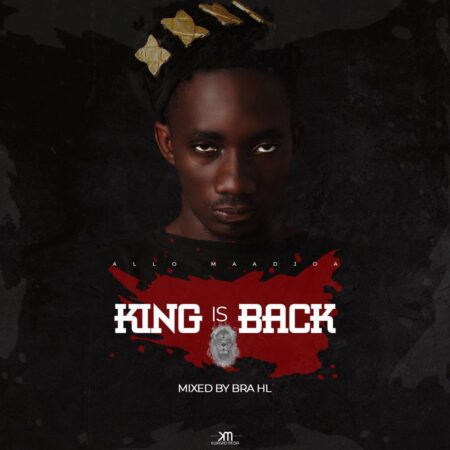 Allo Maadjoa – King Is Back Feat. Ohene Ba (Mixed By Bra HL)