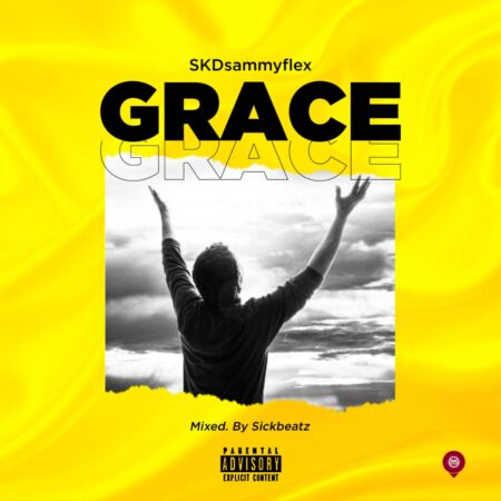SKD Sammy Flex - Show Grace (Mixed by Sickbeatz) SKD Sammy Flex - Show Grace
