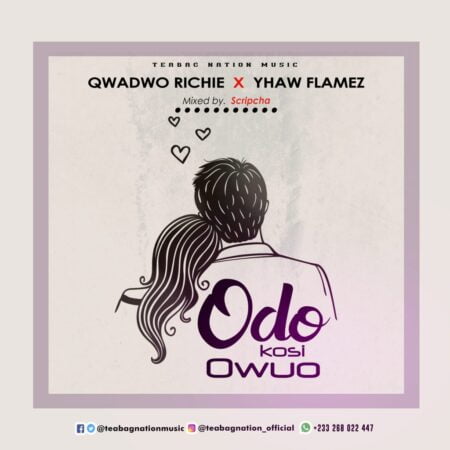 Qwadwo Richie x Yhaw Flamez – Odo Kosi Owuo
