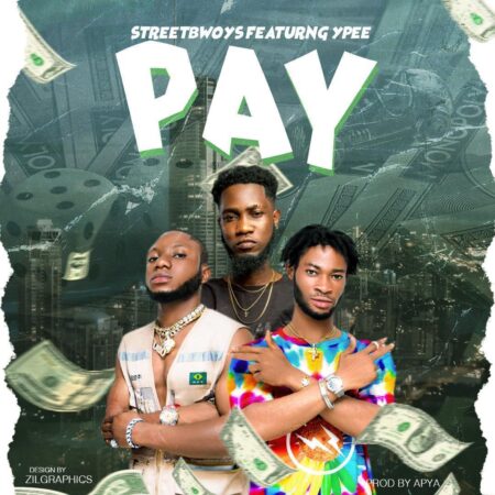 Streetbwoys – Pay Ft. YPee (Prod. By Apya)