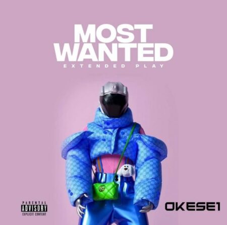 Okese1 - Most Wanted Ep (Full Album) Okese1 - Most Wanted Ep