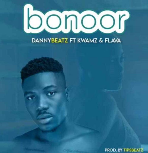 Danny Beatz Ft Kwamz & Flava - Bonoor | Mp3 Download Danny Beatz Ft Kwamz & Flava - Bonoor
