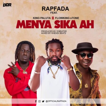 Rap Fada Ft King Paluta x Flowking Stone – Menya Sika Ah | Mp3 Download