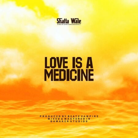 Download Mp3 : Shatta Wale – Love Is A Medicine