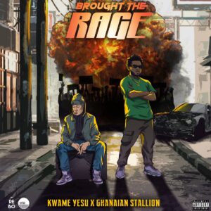 Kwame Yesu x Ghanaian Stallion - Huhuuhu (Brought The Rage Ep) Huhuuhu