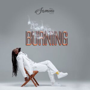 Download Mp3 : Samini Burning