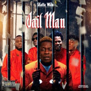Download Mp3: Shatta Wale – Jail Man (Ankaful Prison)