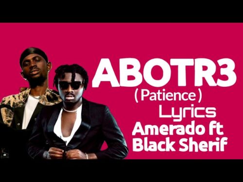 Amerado Ft Black Sherif – Abotre Lyrics