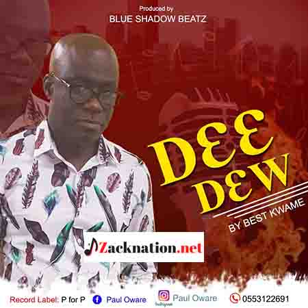 Best Kwame – Deedew (Prod. By Blue Shadow)