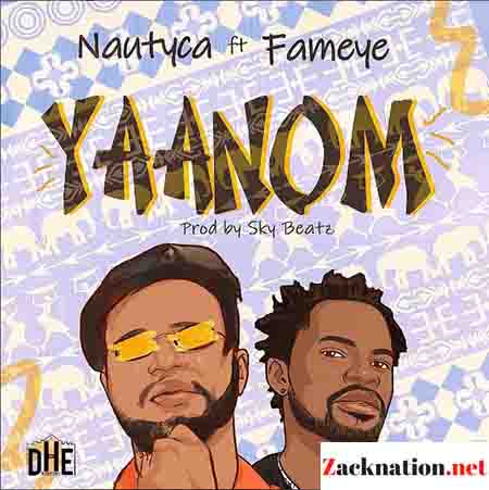 Download Mp3 : Nautyca – Yaanom Ft Fameye