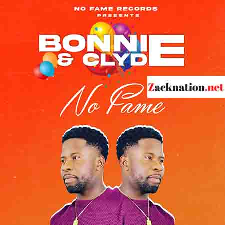 No Fame – Bonnie & Clyde