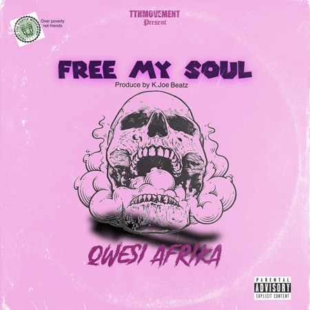 Qwesi Afrika – Free My Soul (Prod. By K. Joe Beatz)