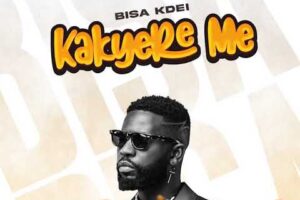 DOWNLOAD: Bisa Kdei – Kakyere Me MP3 (New Song 2022)
