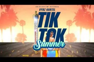 DOWNLOAD: Vybz Kartel – Tik Tok Summer MP3