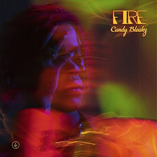 Candy Bleakz – Fire EP (Full Album) Zip & Mp3 Download