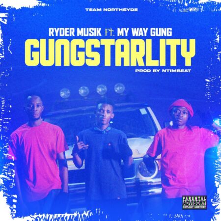 Ryder Muzik – Gungstarlity Ft. My Way Gung (Prod. By Ntimbeatz)