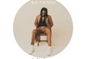 Download: Bayani – Bayanni EP | Full Album Mp3 (New 2022)