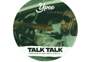 DOWNLOAD: Ypee – Talk Talk MP3 (New Song)
