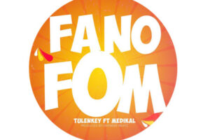 Download: Tulenkey – Fa No Fom Ft Medikal (New Song)