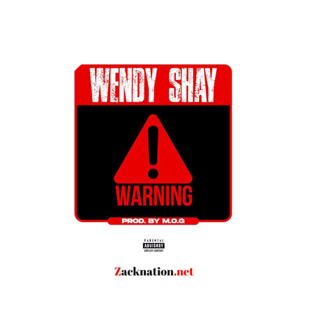 Download Wendy Shay – Warning, My Leftover Be Your New Lover