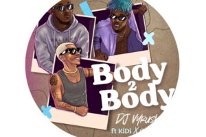 Download: DJ Vyrusky Ft KiDi & Camidoh – Body 2 Body Mp3