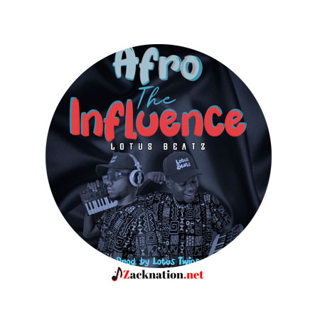 Download: Lotus Beatz – Afro The Influence Mp3 (2022 New Song)