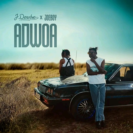 Download: J.Derobie – Adwoa Ft Joeboy Mp3 (New Song)