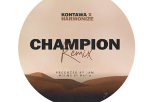 Download: Kontawa – Champion (Remix) Ft Harmonize Mp3