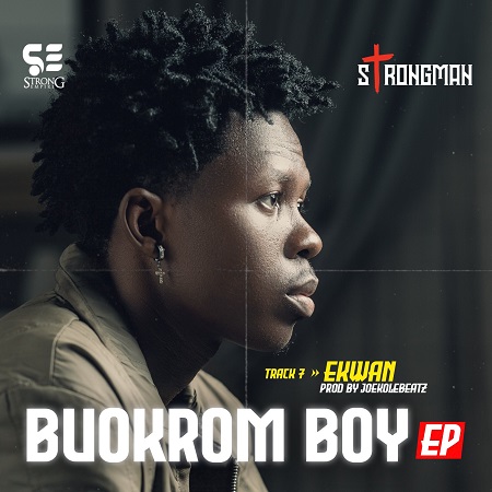 Download: Strongman – Buokrom Boy Ep (Full Album) Zip & MP3