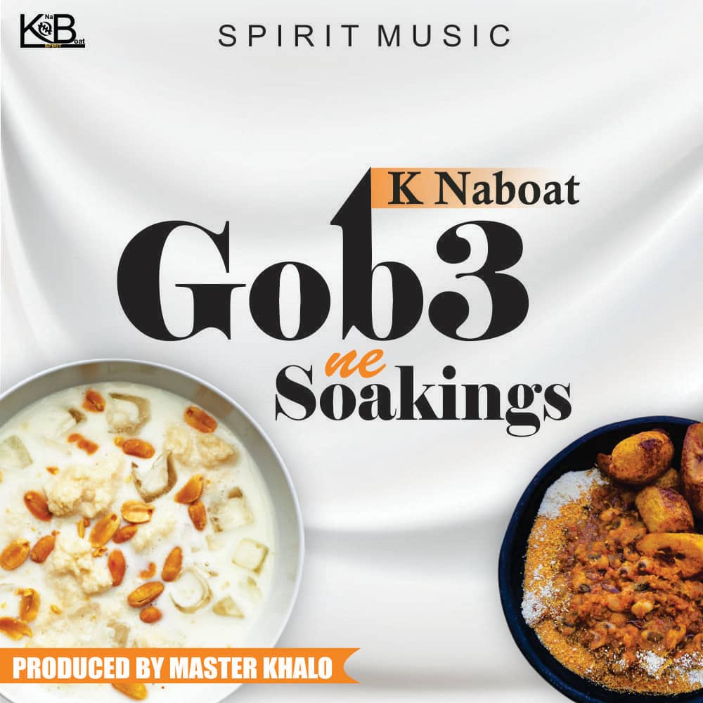 K Naboat – Gob3 Ne Soakings Mp3 Download
