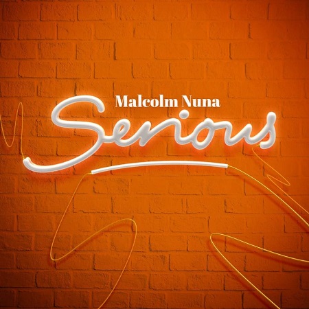 Download: Malcolm Nuna – Serious Mp3 (New Song)