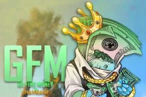 Jhaymani – G.F.M (Go Find Money) Mp3 Download