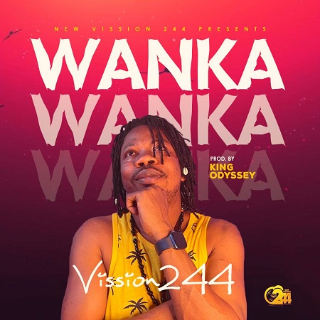 New Vission244 – Wanka (Prod. By King Odyssey) Mp3 Download