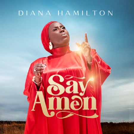 Download: Diana Hamilton – Say Amen Mp3 (New Song)