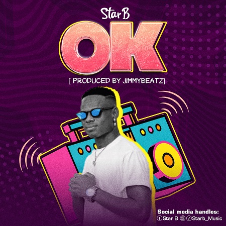 Star B – OK (Produced By Jimmy Beatz) Mp3 Download