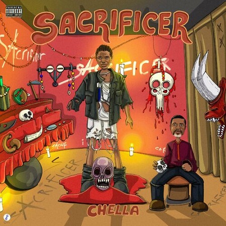 Download: Chella – Sacrificer Mp3 (New Song)