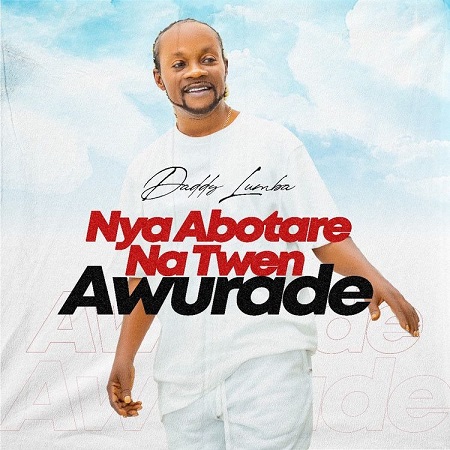 Download: Daddy Lumba – Nya Abotare Na Twen Awurade Mp3