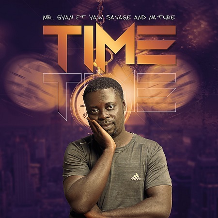 Download: Mr Gyan – Time Ft. Yaw Savage & Nature Mp3