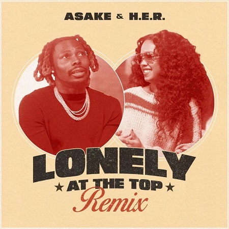 Download: Asake – Lonely At The Top (Remix) Ft Her Mp3