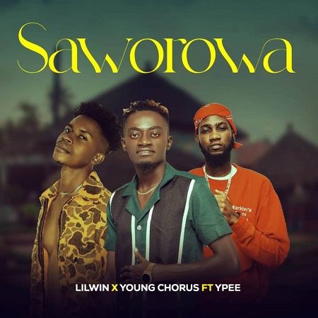Download: Lil Win – Saworowa Ft. Young Chorus, Ypee Mp3