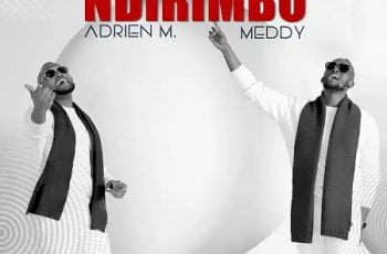 Download: Meddy – Niyo Ndirimbo Ft. Adrien Misigaro Mp3
