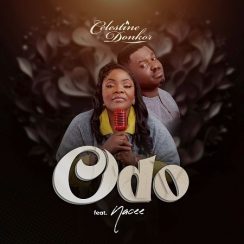 Download: Celestine Donkor – ODO Ft. Nacee Mp3 (New Song)